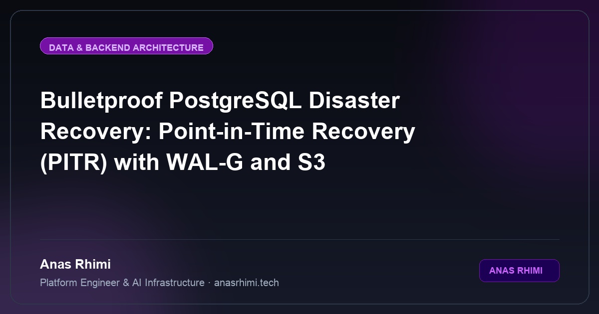 Bulletproof PostgreSQL Disaster Recovery: Point-in-Time Recovery (PITR) with WAL-G and S3