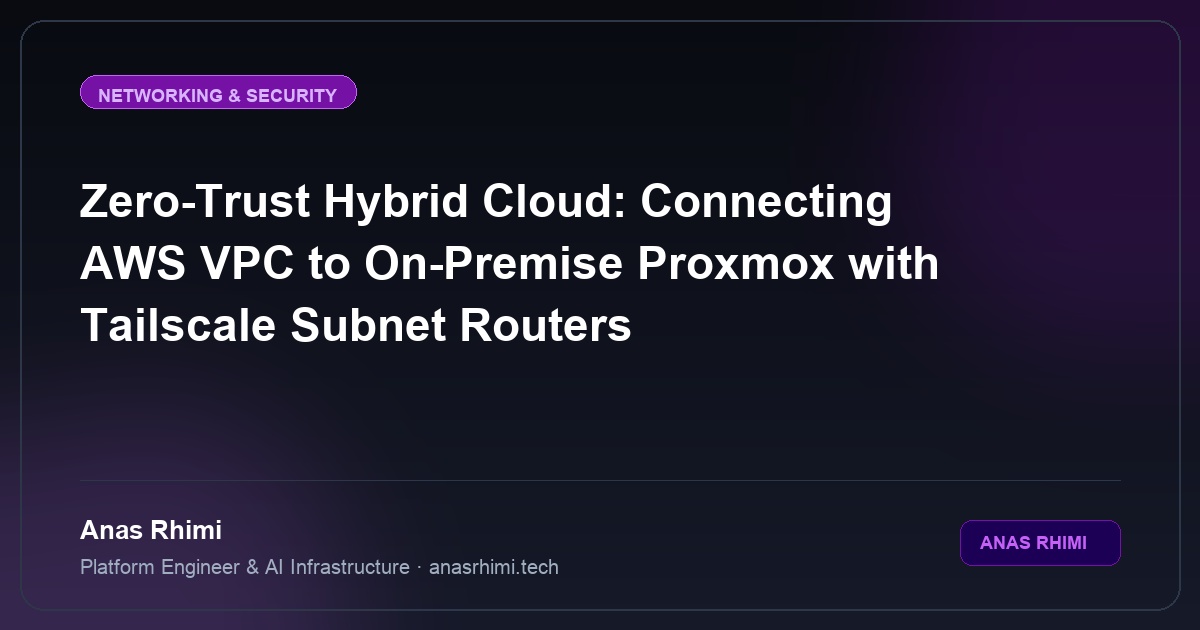 Zero-Trust Hybrid Cloud: Connecting AWS VPC to On-Premise Proxmox with Tailscale Subnet Routers
